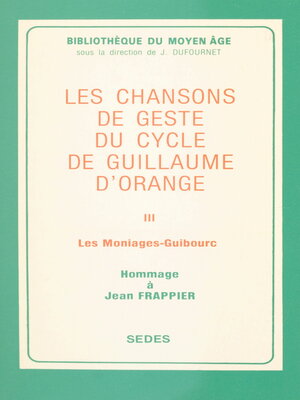 cover image of Les chansons de geste du cycle de Guillaume d'Orange, 3: Les Moniages Guibourc